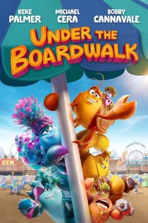 دانلود فیلم Under the Boardwalk 2023 با دوبله اختصاصی