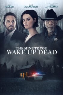 دانلود فیلم The Minute You Wake up Dead 2022 با دوبله اختصاصی دانلود فیلم The Minute You Wake up Dead 2022 با دوبله اختصاصی