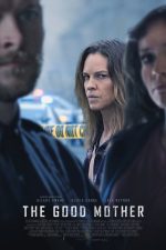 دانلود فیلم The Good Mother 2023 با دوبله اختصاصی دانلود فیلم The Good Mother 2023 با دوبله اختصاصی