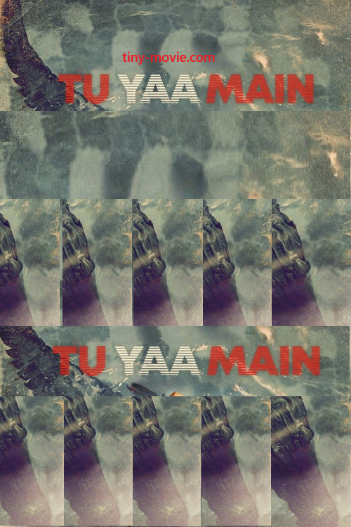 دانلود فیلم Tu Yaa Main 2026