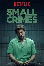 دانلود فیلم Small Crimes 2017 با زیرنویس چسبیده