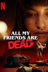 دانلود فیلم All My Friends Are Dead 2020