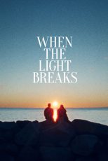 دانلود فیلم When the Light Breaks 2024 با زیرنویس فارسی چسبیده